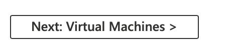 כעת, לחצו בתחתית העמוד : Next: Virtual Machines